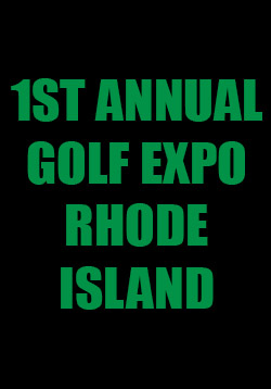 1st Annual Golf Expo Rhode Island