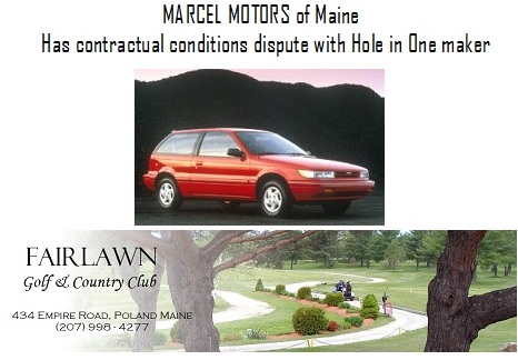National Hole in One Prize Not Awarded Complaints NON Payment Marcel Motors Maine Hole in One Car Dealer Program frauds